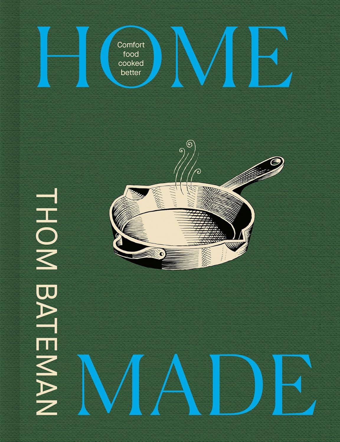 HOME MADE: COMFORT FOOD COOKED BETTER